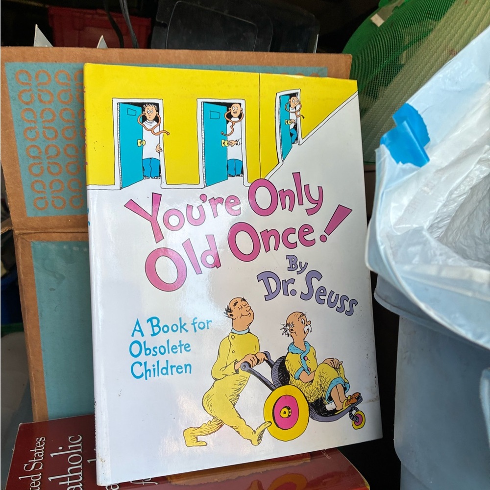 Dr. Seuss You're Only Old Once! — White, Yellow, Pink, Blue
